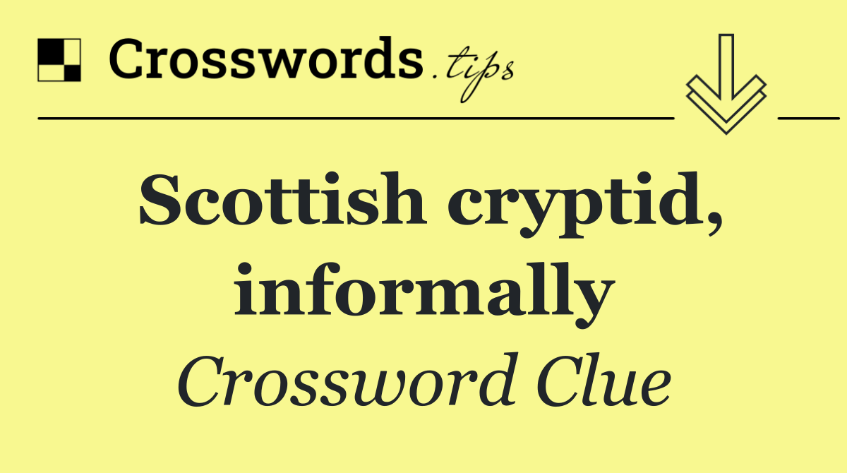 Scottish cryptid, informally