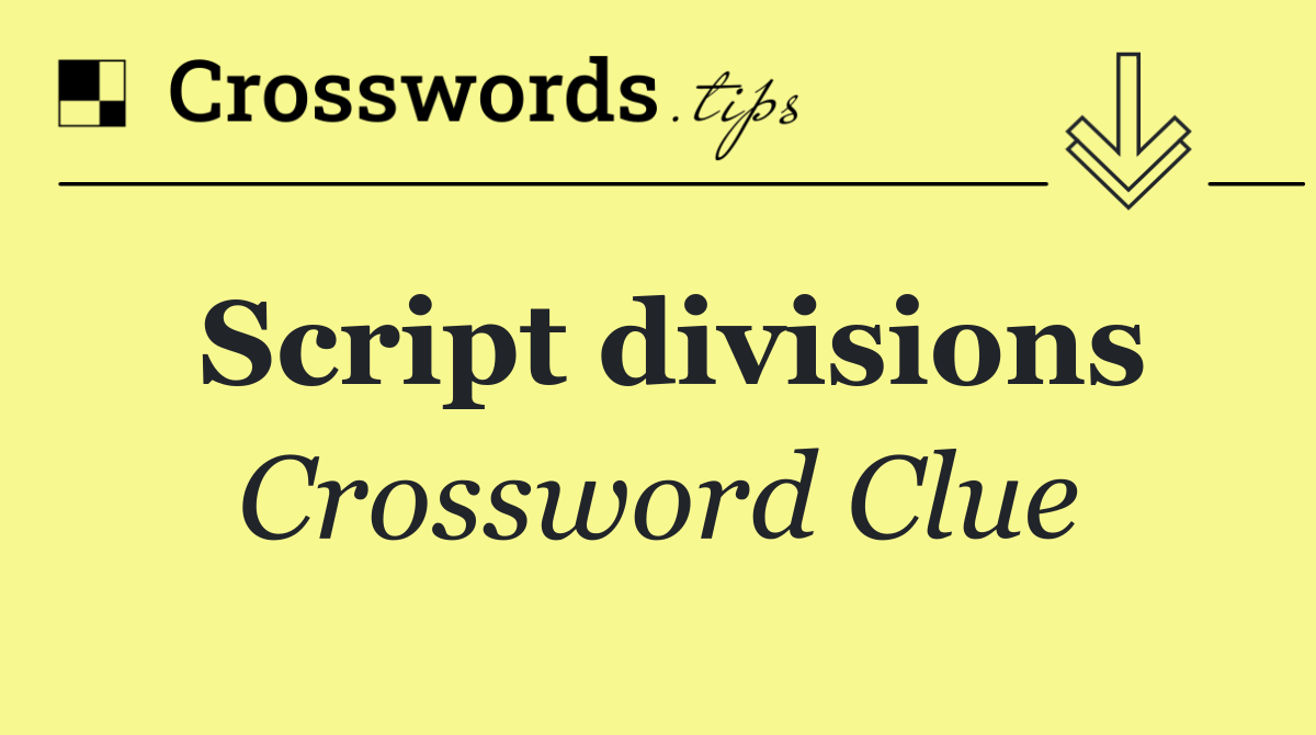 Script divisions