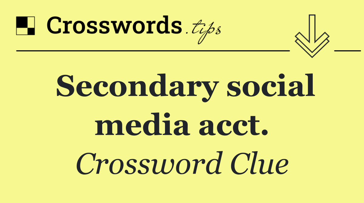Secondary social media acct.