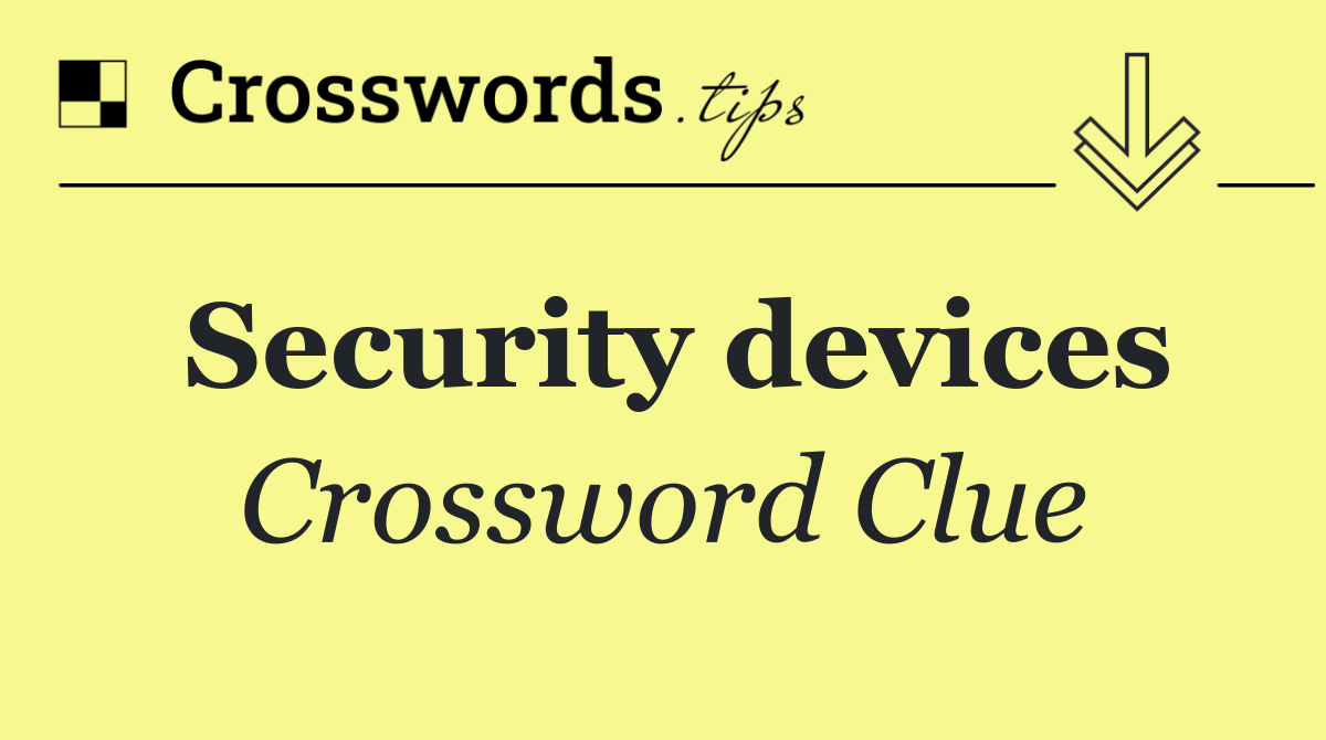 Security devices