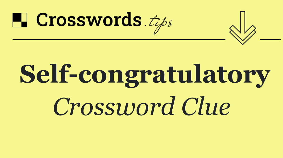 Self congratulatory