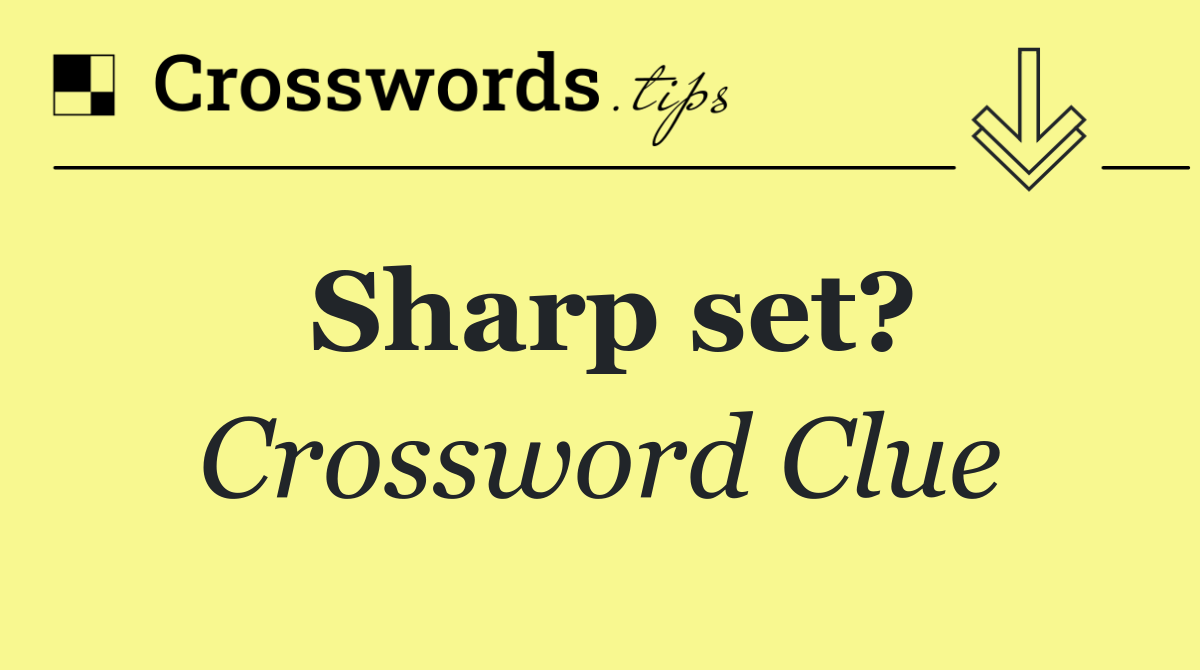 Sharp set?