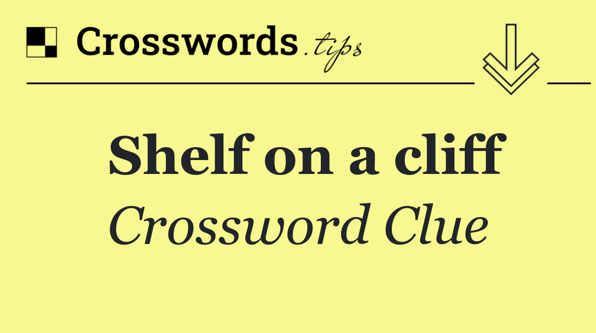Shelf on a cliff