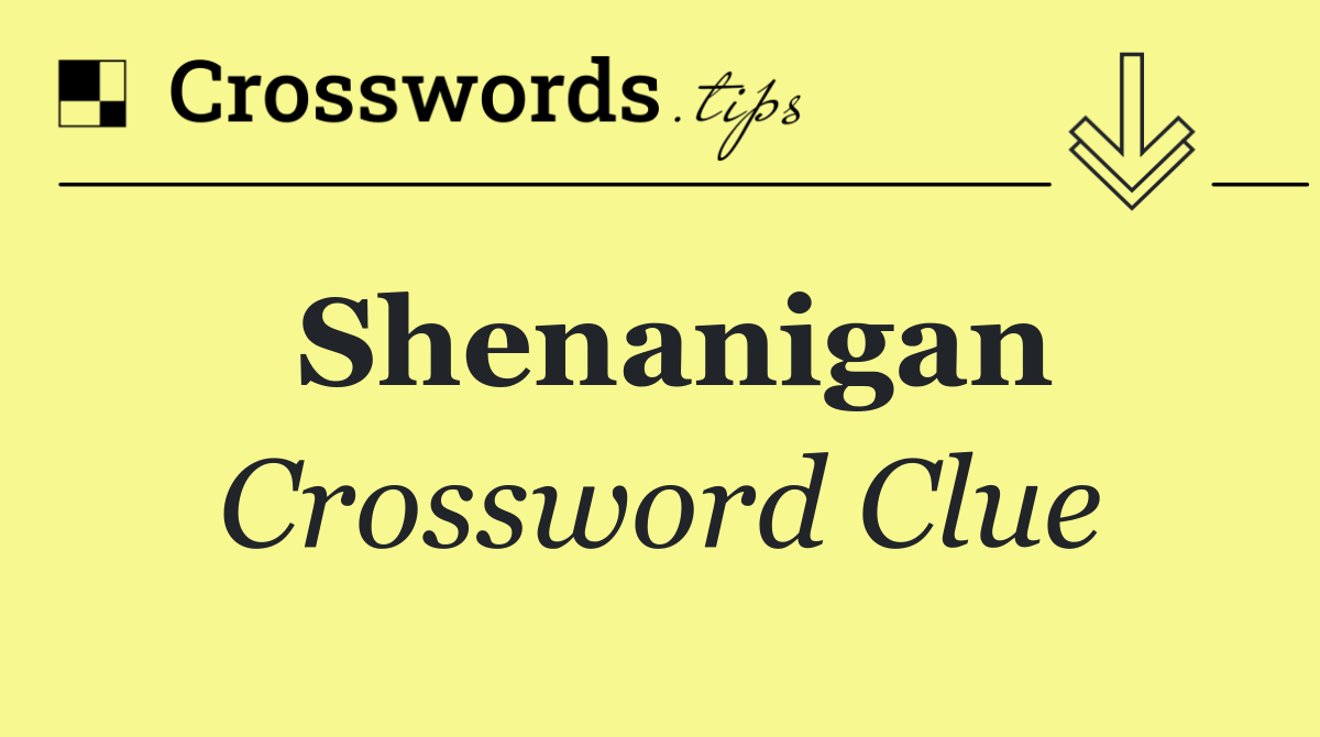 Shenanigan