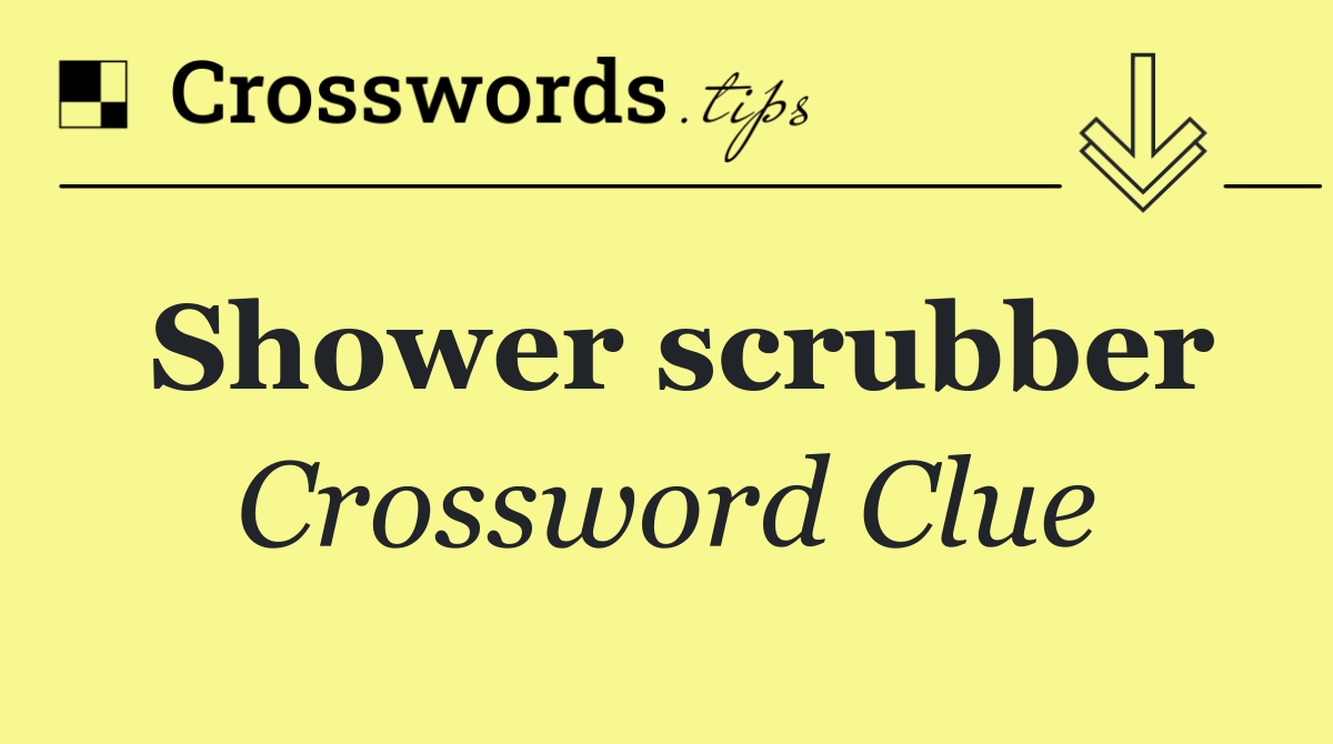 Shower scrubber