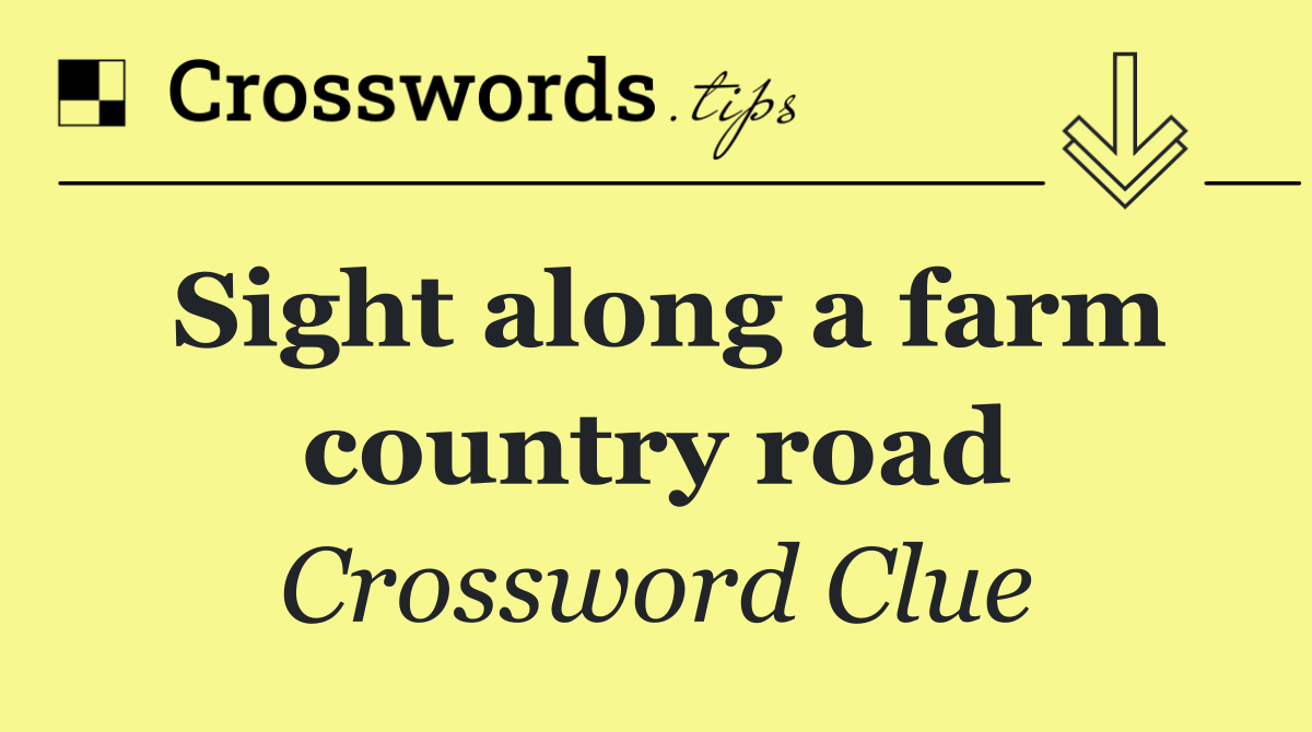 Sight along a farm country road