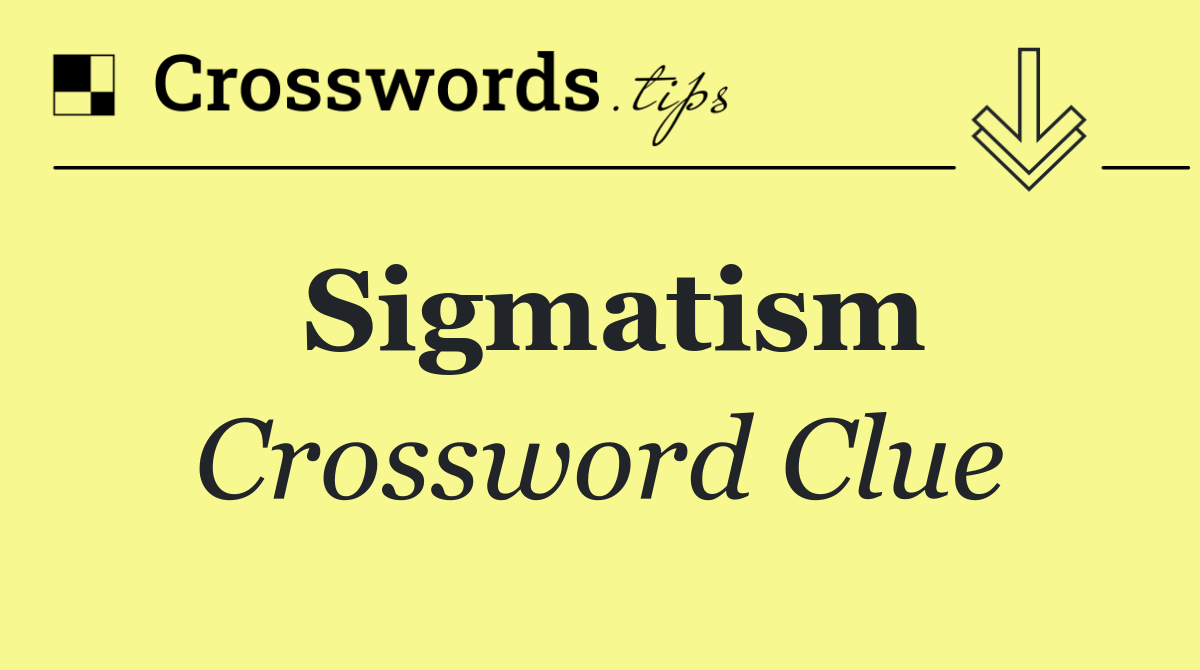 Sigmatism