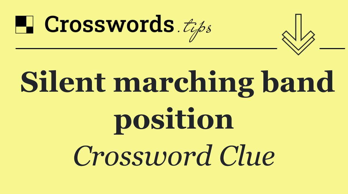 Silent marching band position