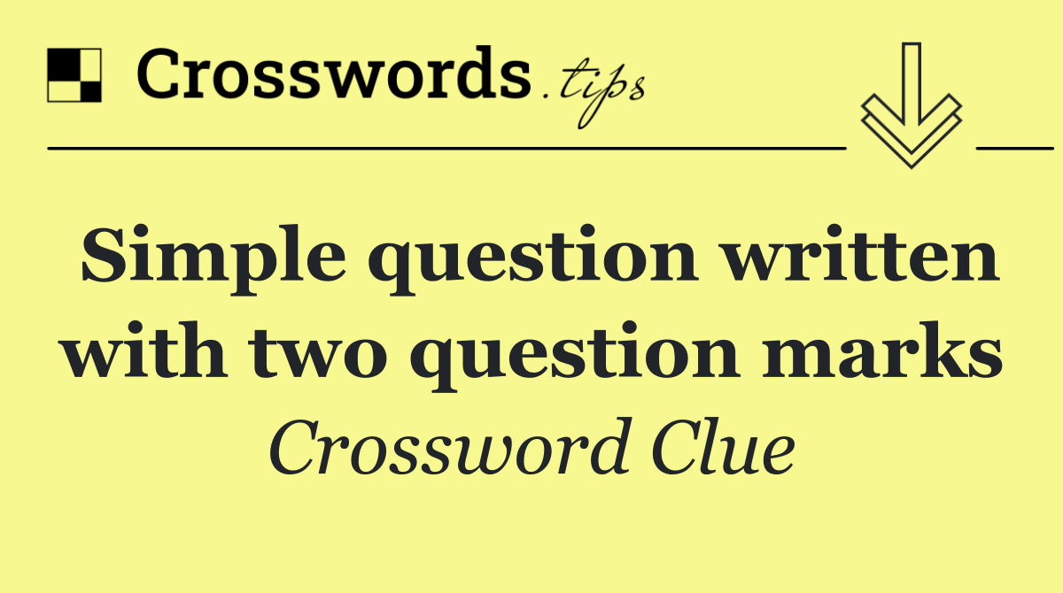 Simple question written with two question marks