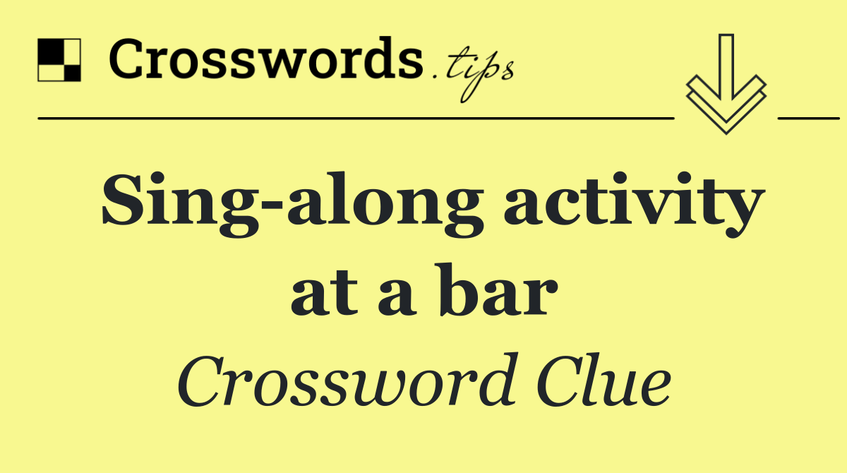 Sing along activity at a bar