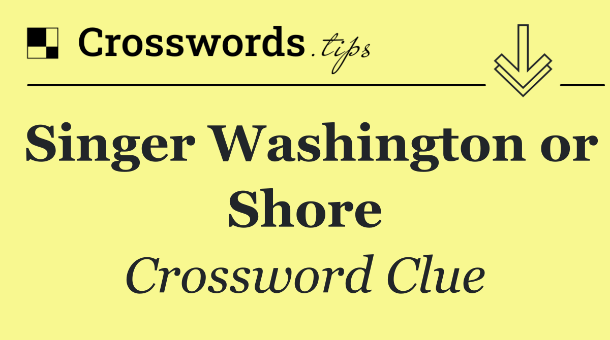 Singer Washington or Shore