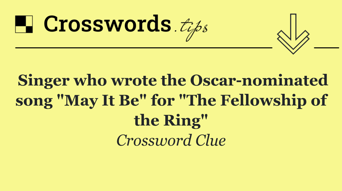 Singer who wrote the Oscar nominated song "May It Be" for "The Fellowship of the Ring"