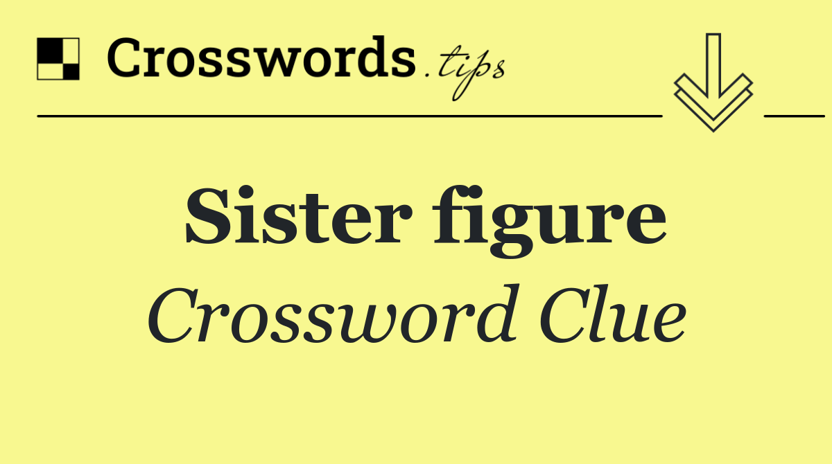 Sister figure