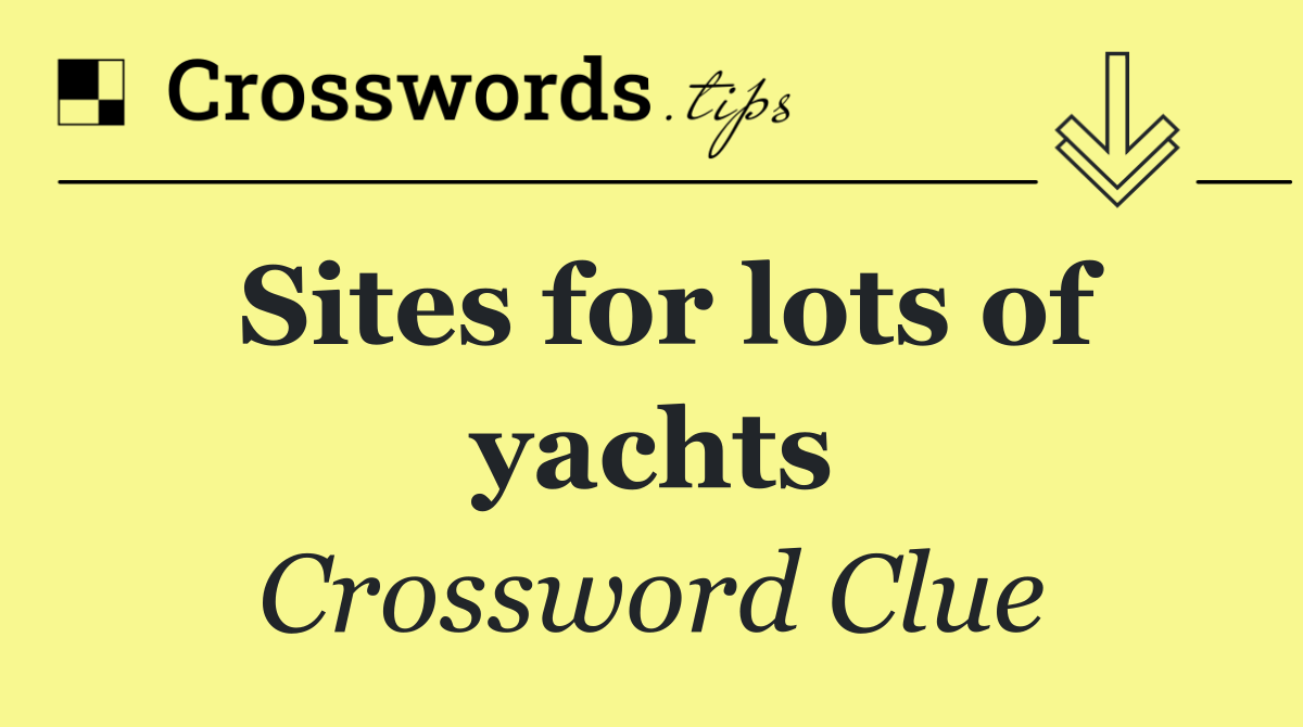 Sites for lots of yachts