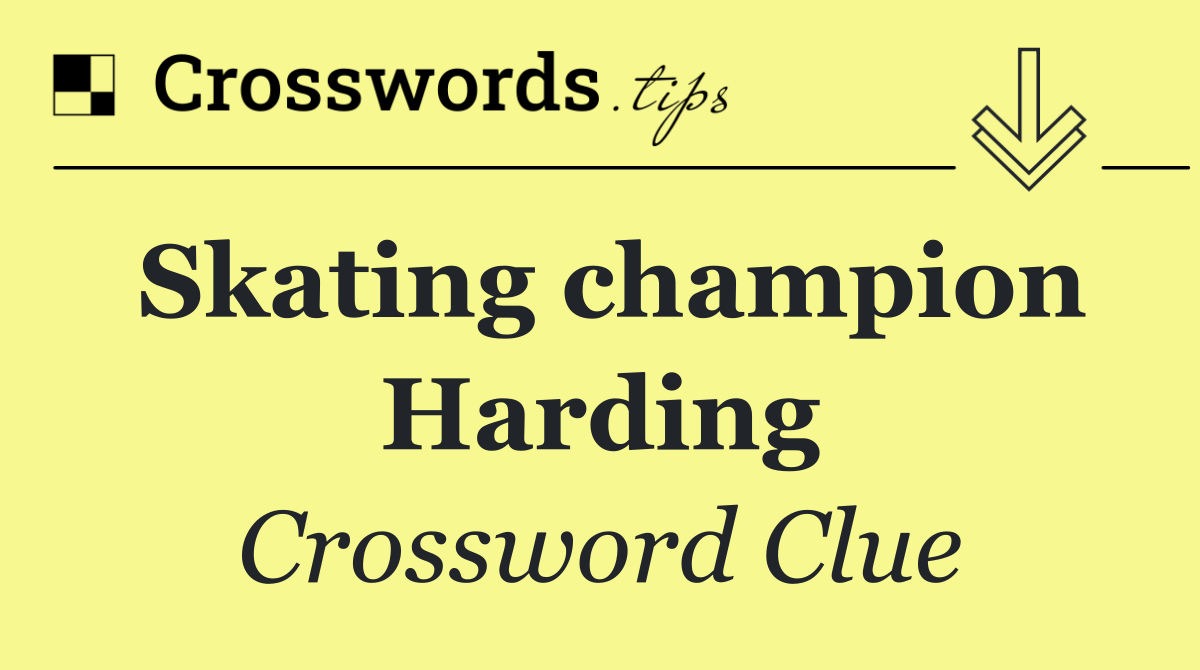 Skating champion Harding