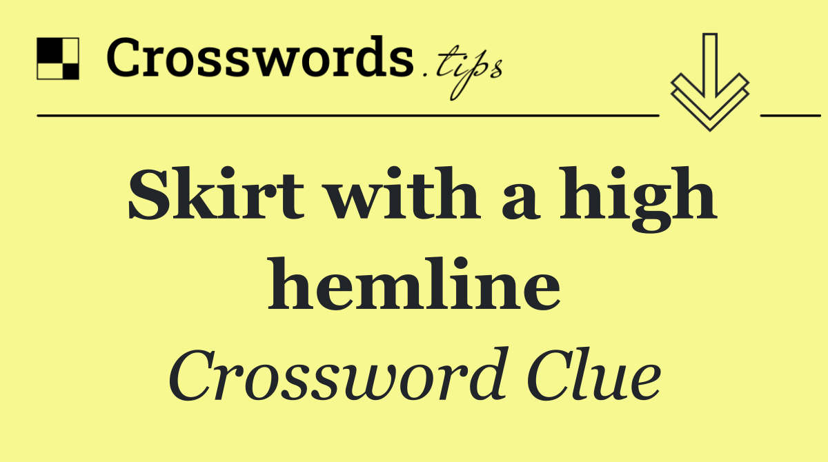 Skirt with a high hemline