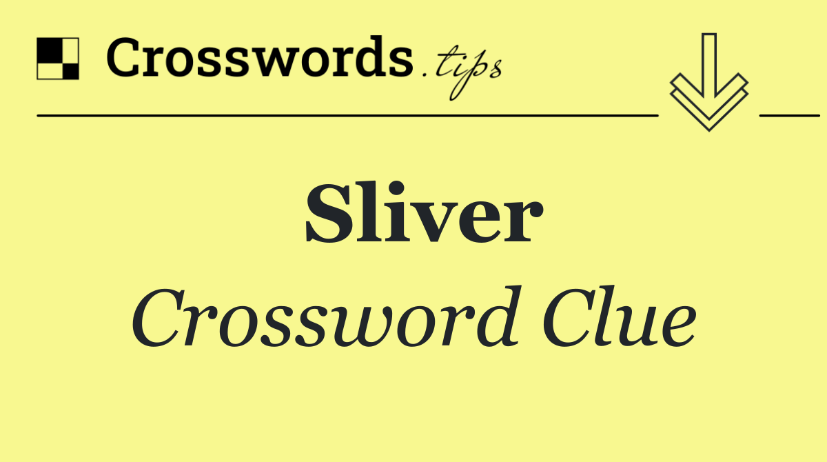 Sliver