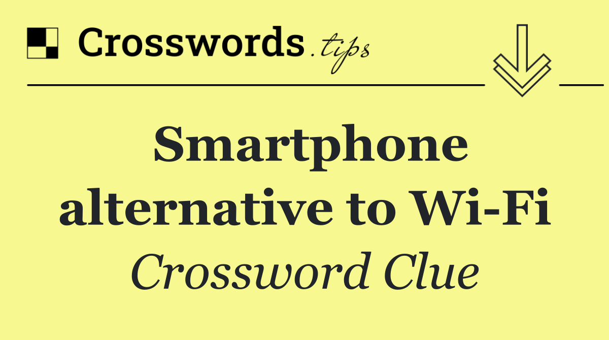 Smartphone alternative to Wi Fi