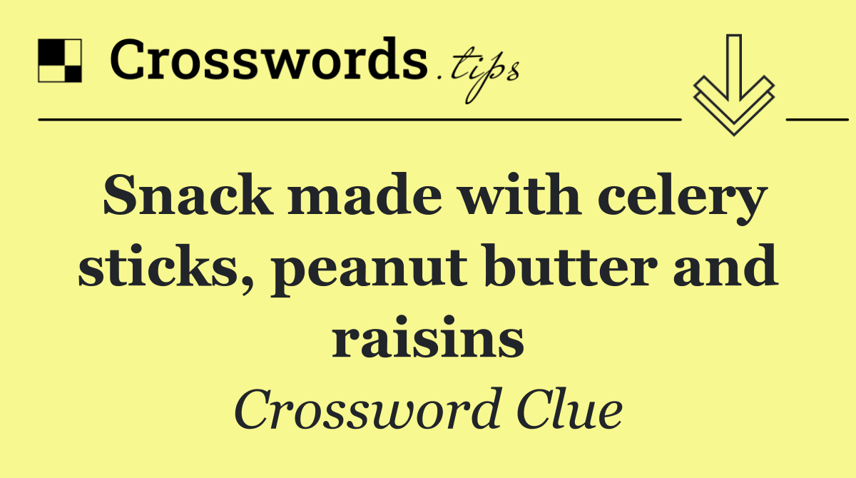 Snack made with celery sticks, peanut butter and raisins