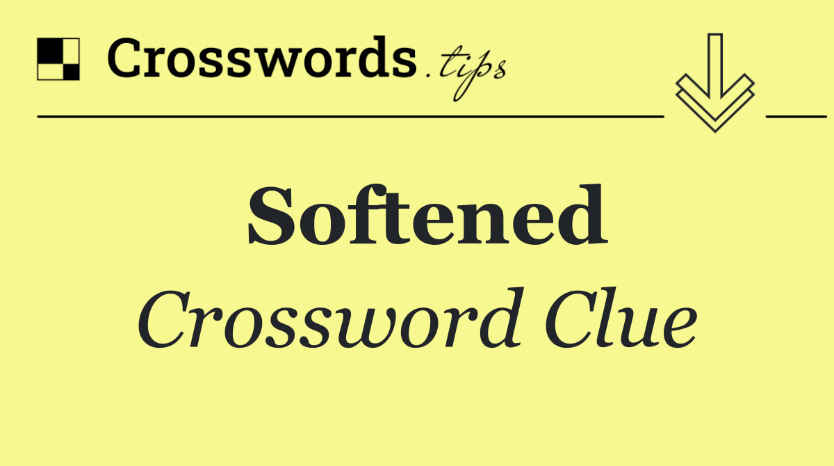 Softened