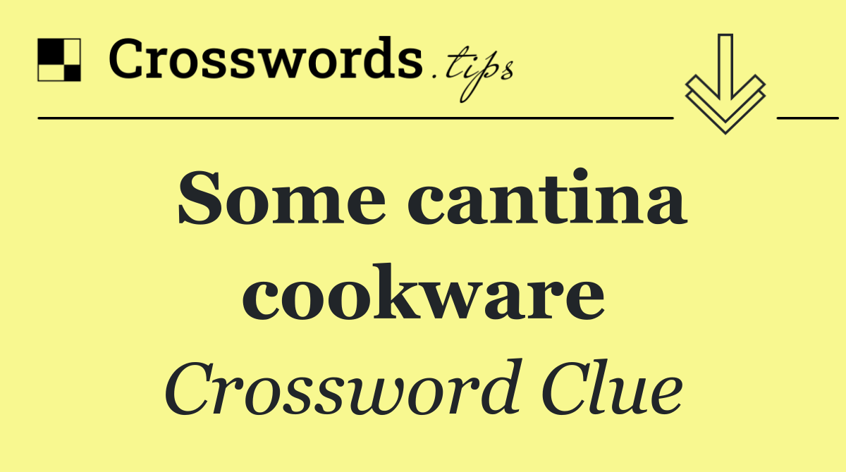 Some cantina cookware