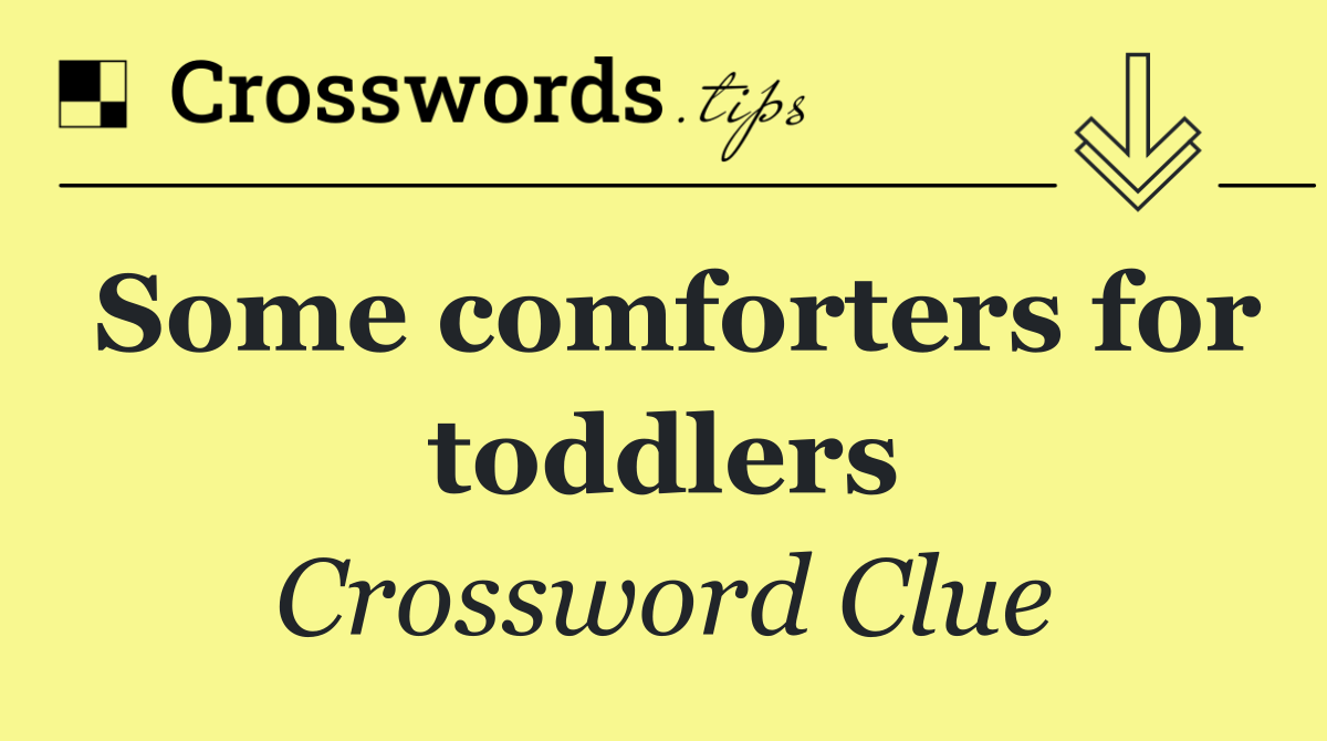 Some comforters for toddlers