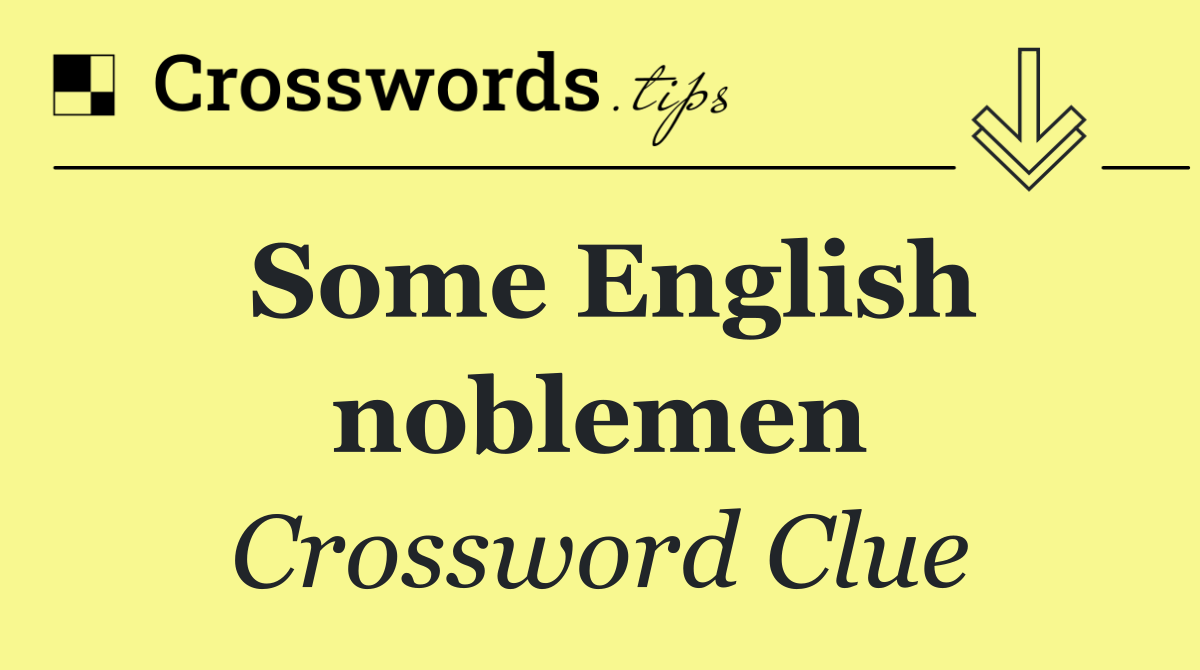 Some English noblemen