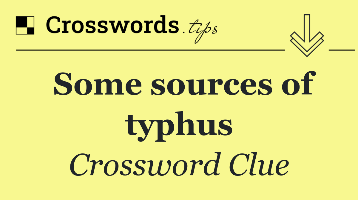 Some sources of typhus