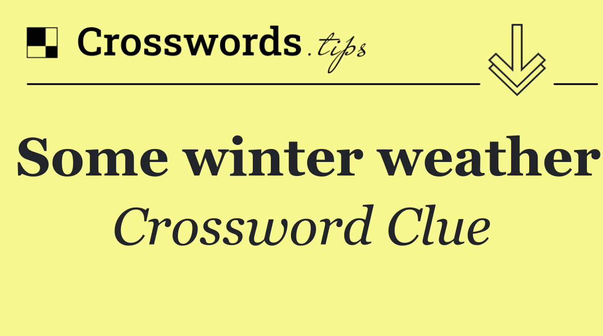 Some winter weather