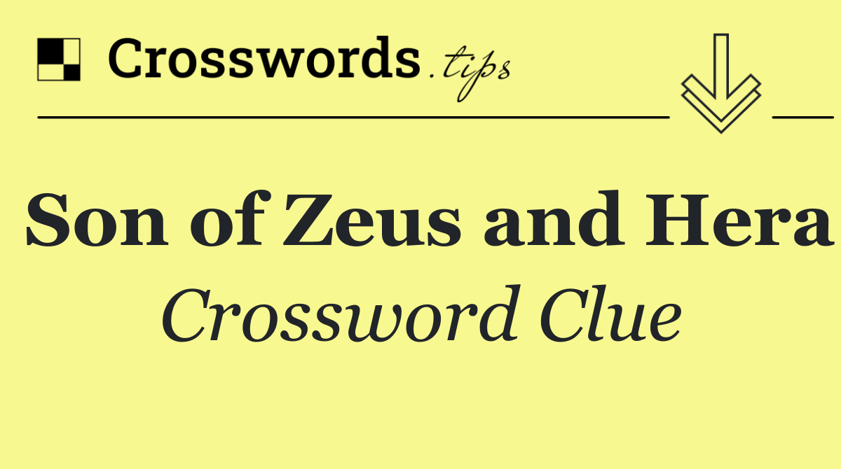 Son of Zeus and Hera