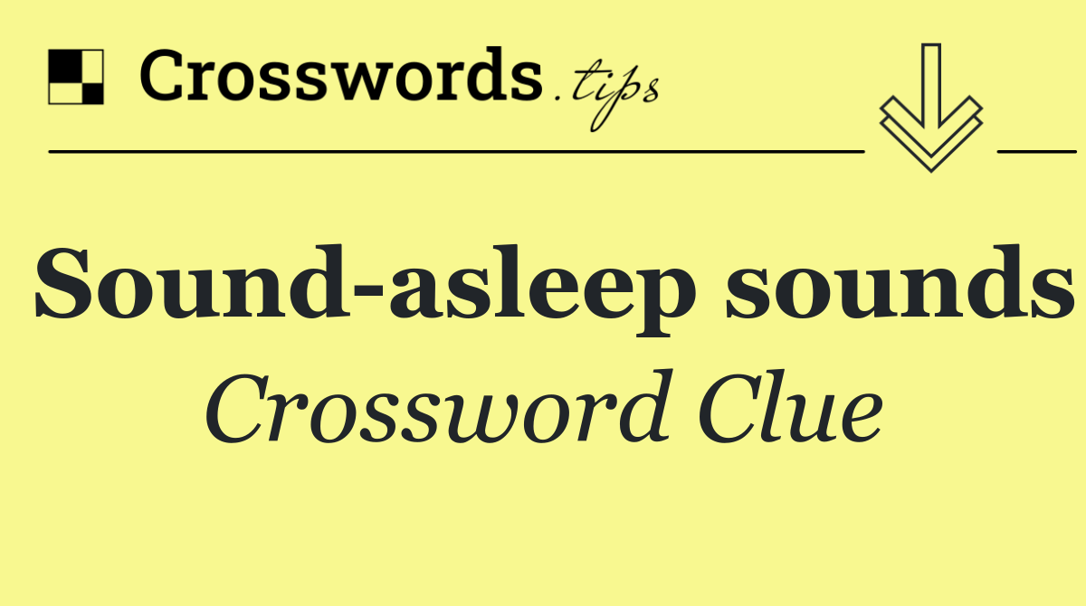 Sound asleep sounds