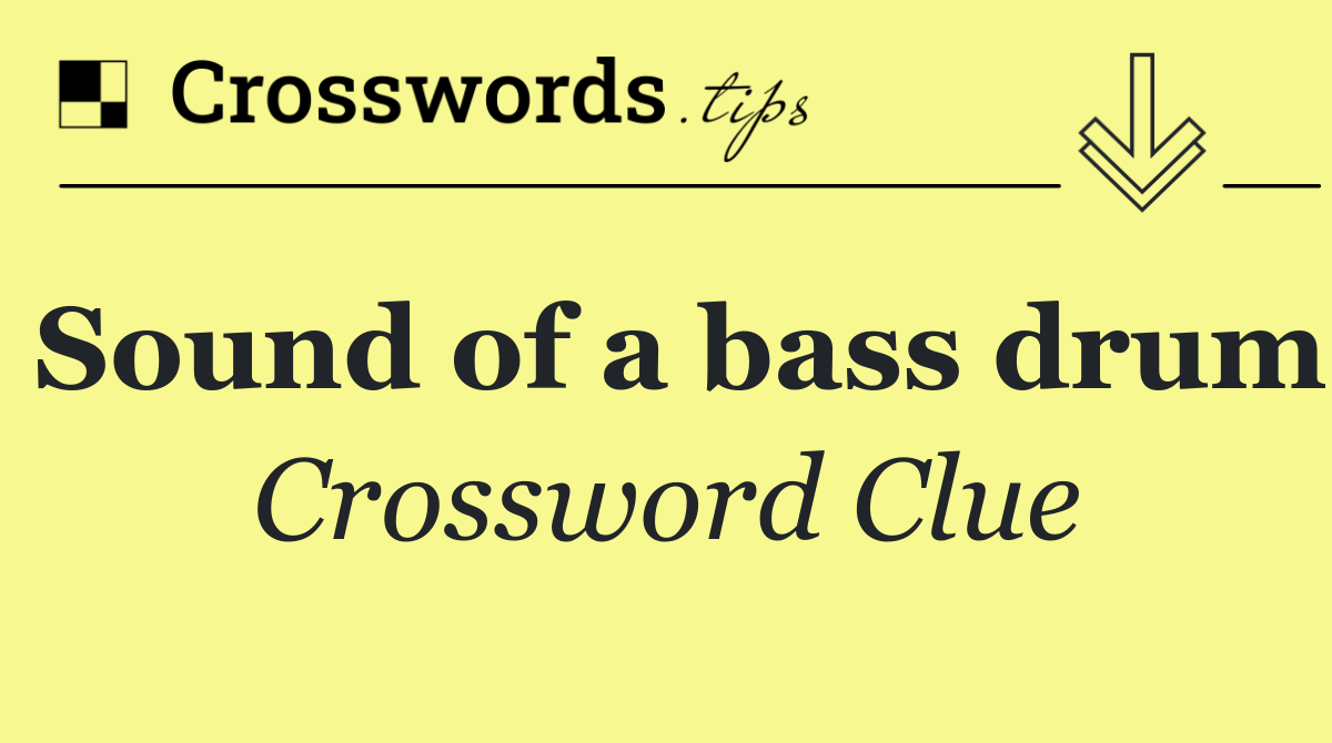 Sound of a bass drum