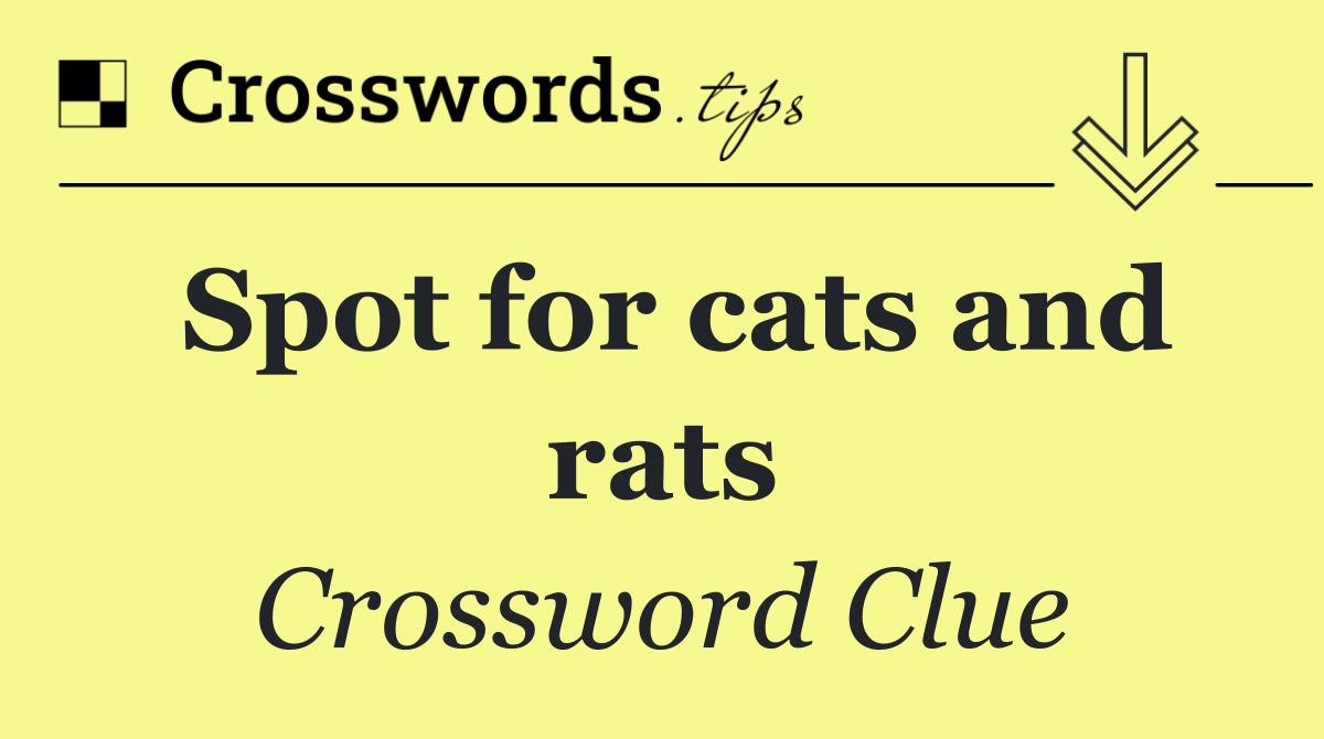 Spot for cats and rats