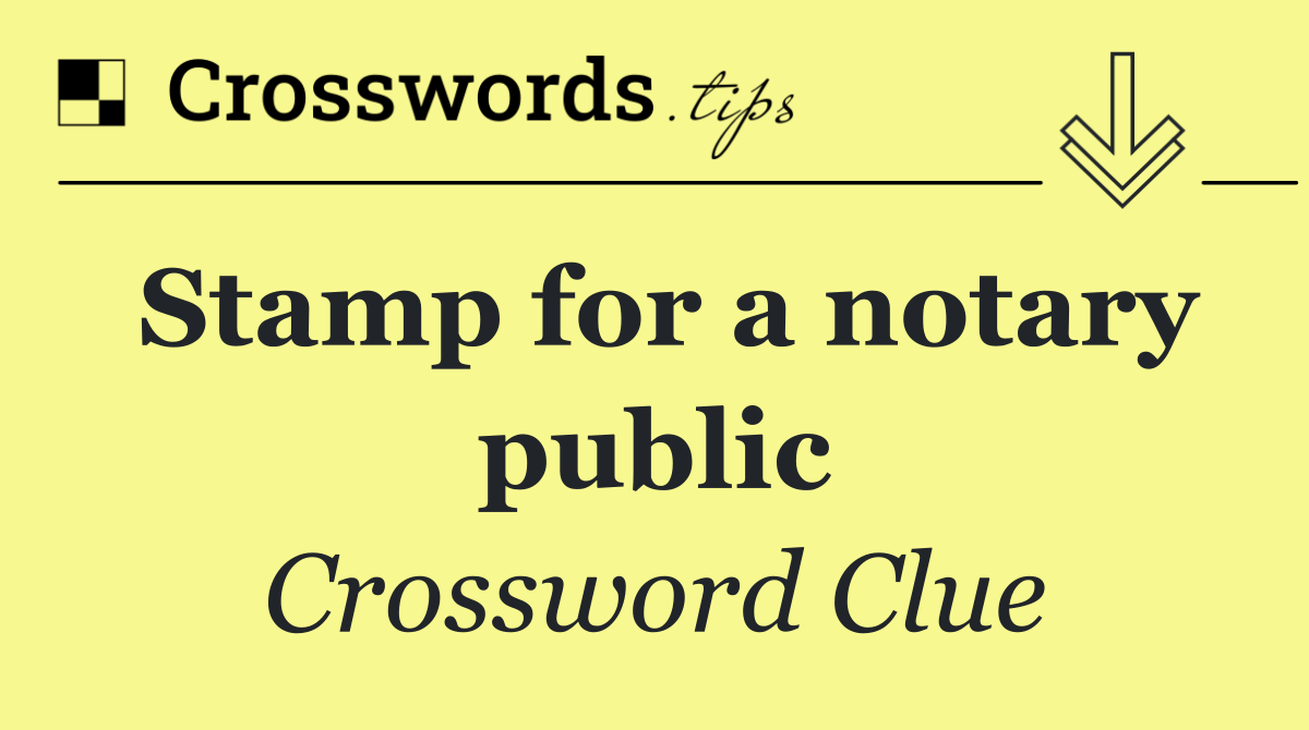 Stamp for a notary public