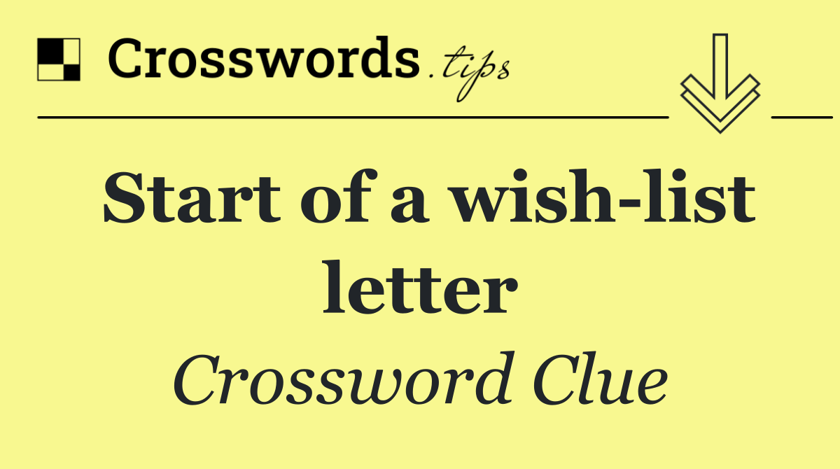 Start of a wish list letter
