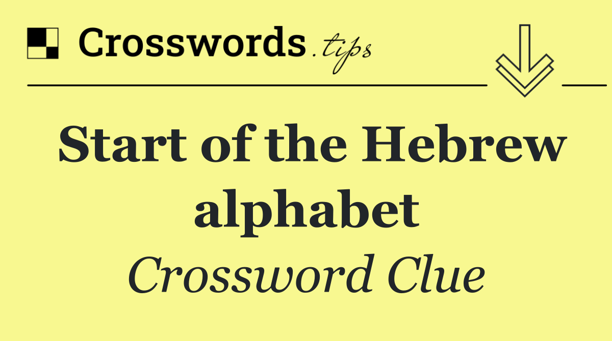 Start of the Hebrew alphabet