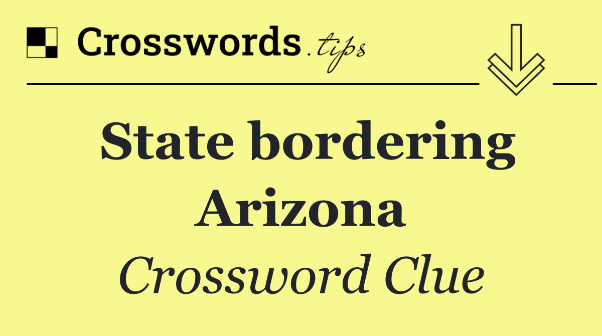 State bordering Arizona
