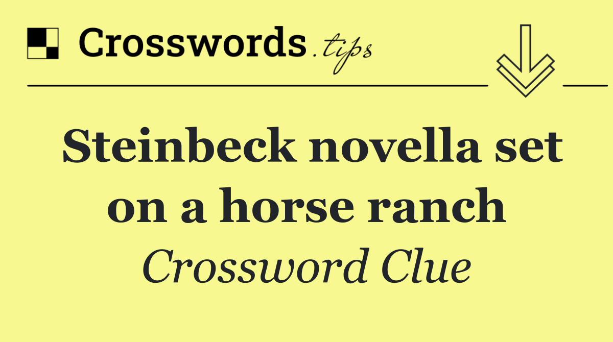 Steinbeck novella set on a horse ranch
