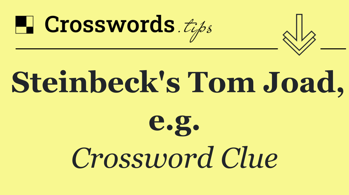 Steinbeck's Tom Joad, e.g.