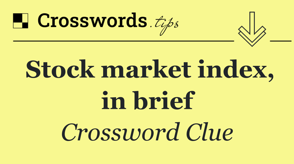 Stock market index, in brief