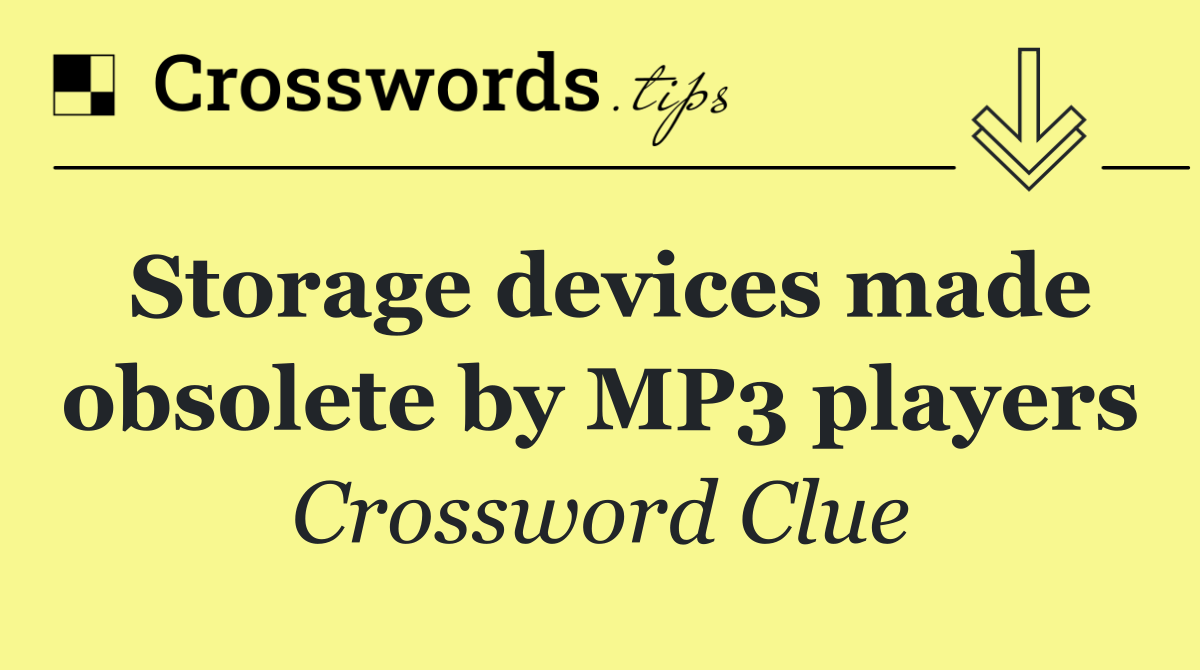 Storage devices made obsolete by MP3 players