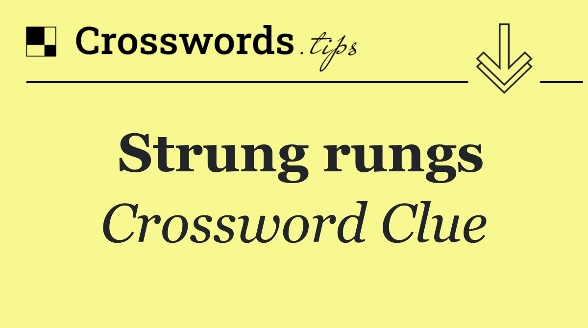 Strung rungs