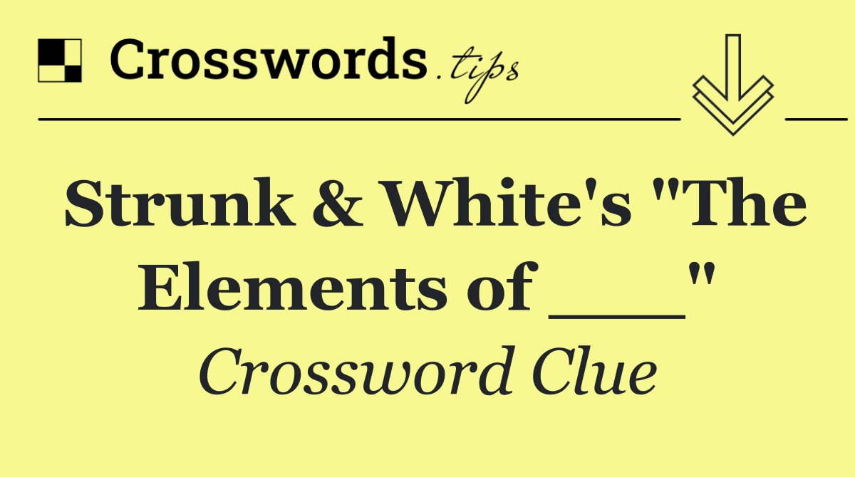 Strunk & White's "The Elements of ___"