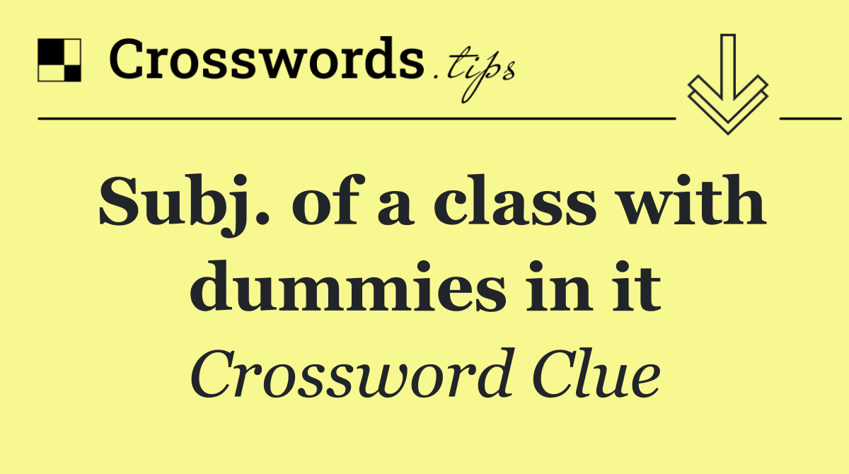 Subj. of a class with dummies in it
