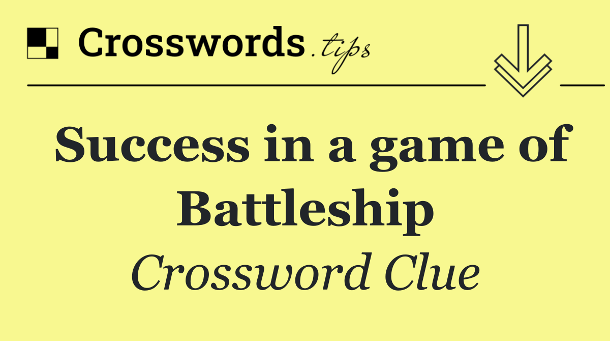 Success in a game of Battleship