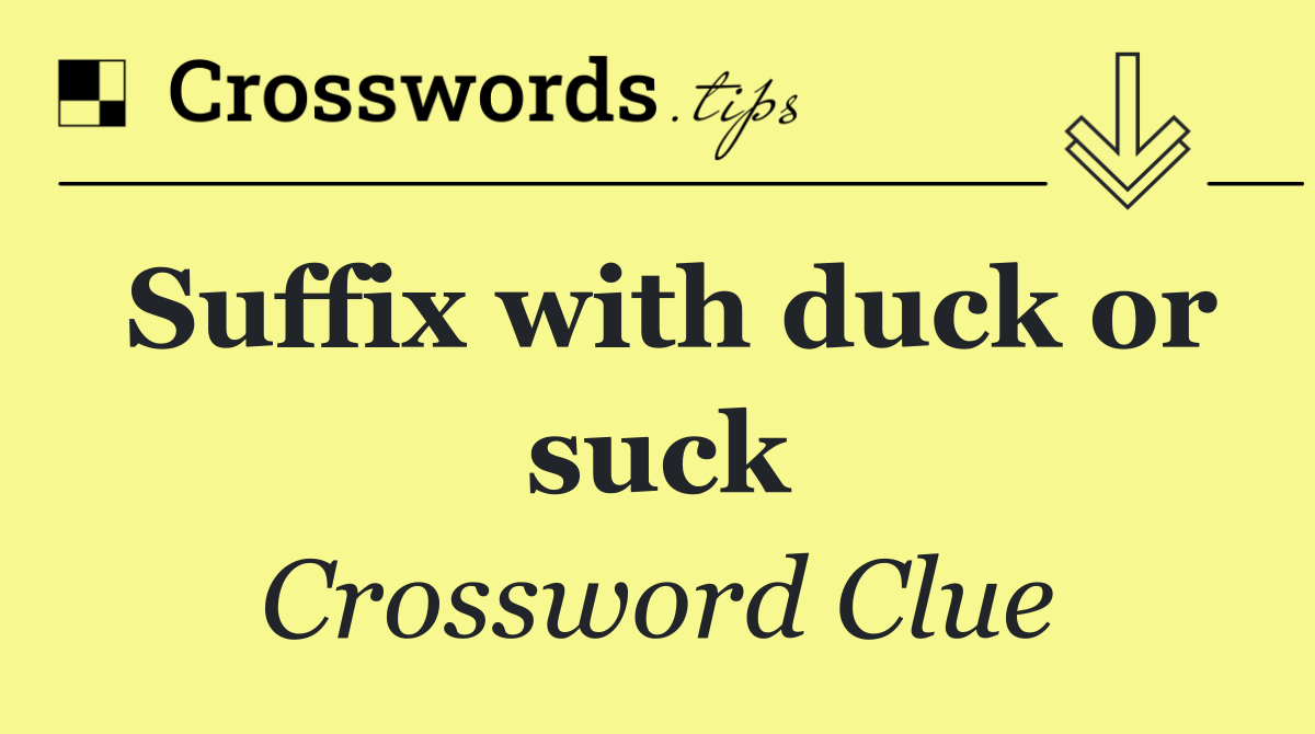 Suffix with duck or suck