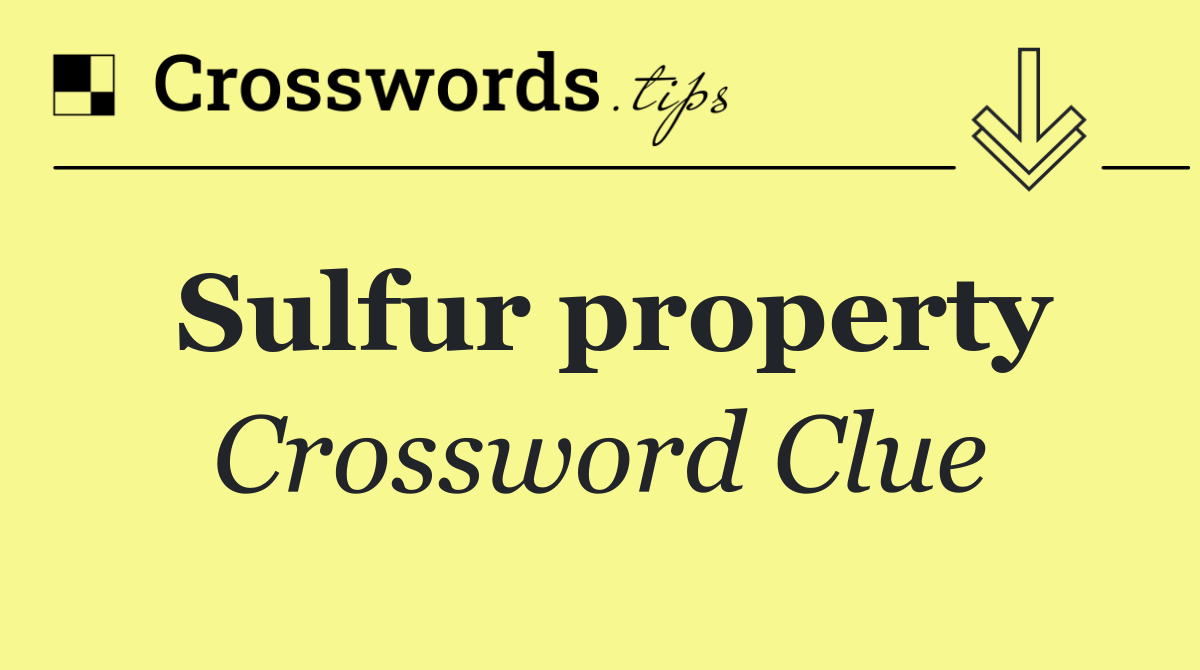 Sulfur property