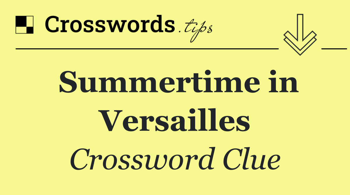 Summertime in Versailles