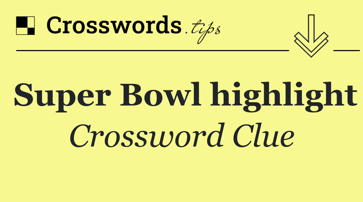 Super Bowl highlight