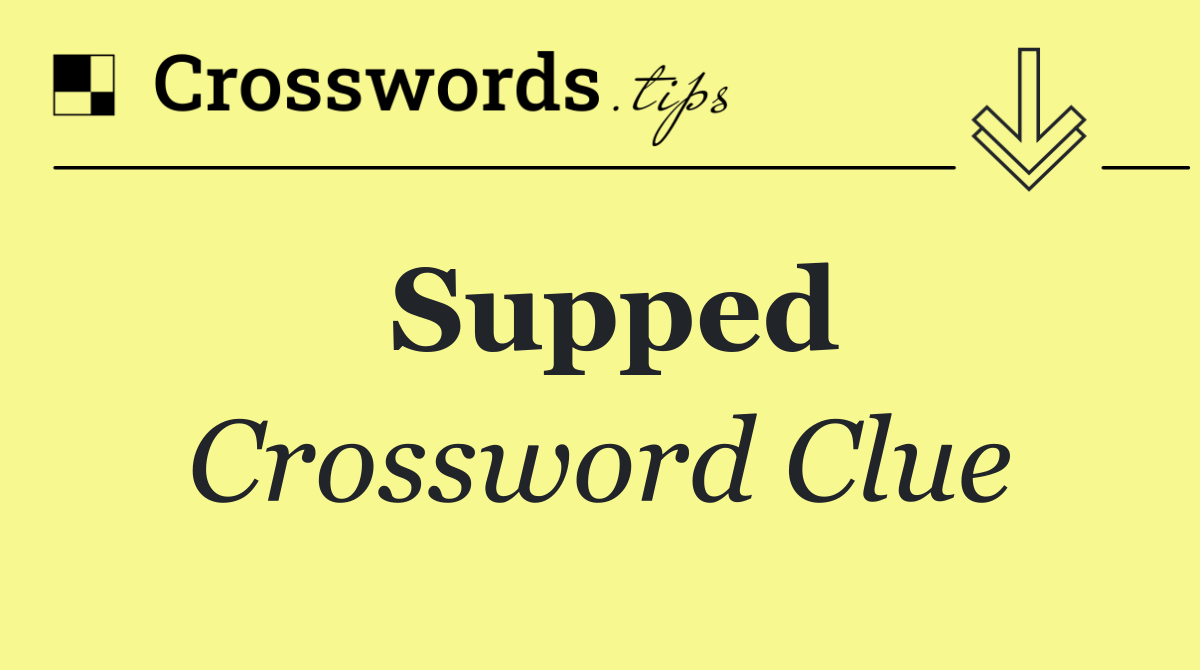 Supped